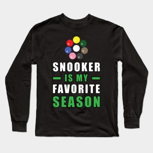 Snooker Is My Favorite Season Long Sleeve T-Shirt